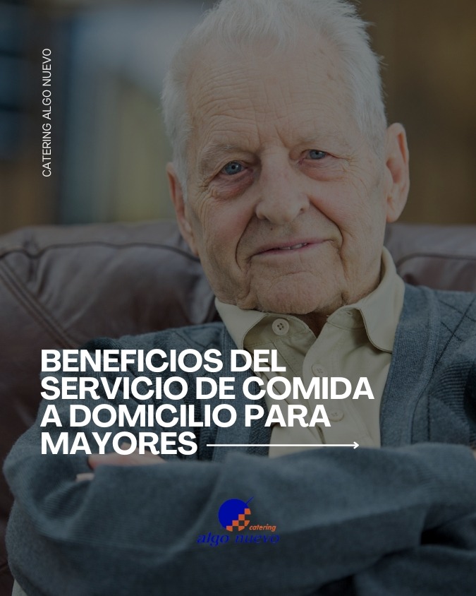 Servicio de catering a domicilio en Salamanca para personas mayores con menús naturales y personalizados - Algo Nuevo Catering